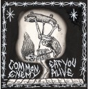 COMMON ENEMY/EAT YOU ALIVE-Split 7''