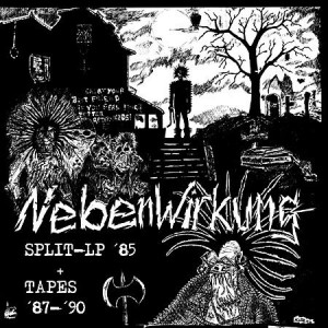 NEBENWIRKUNG-Split LP '85 + Tapes '87-'90 LP