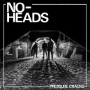 NO-HEADS-Pressure Cracks LP