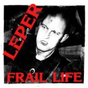 LEPER-Frail Life LP