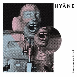HYANE-Demontage Und Zerfall LP