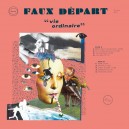 FAUX DEPART-Vie Ordinaire LP