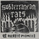 SUBTERRANEAN RATS-El Nostre Moment LP