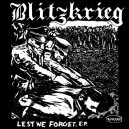 BLITZKRIEG-Lest We Forget. 7''