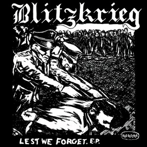 BLITZKRIEG-Lest We Forget. 7''