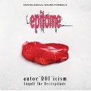 EPITOME-Autoe’ROT’icism​/​Engulf The Decrepitude LP