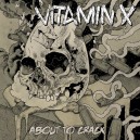 VITAMIN X-About The Crack LP