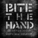 BITE THE HAND-16 Songs About Hope And Despair LP