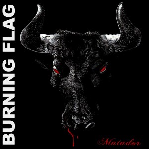 BURNING FLAG-Matador LP