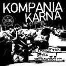 KOMPANIA KARNA-Dlaczego tak wiele nienawiści!!?? LP
