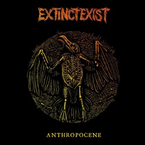 EXTINCTEXIST-Anthropocene LP
