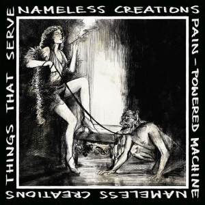 NAMELESS CREATION-Pain​-​Powered Machine /​ Things That Serve 7''