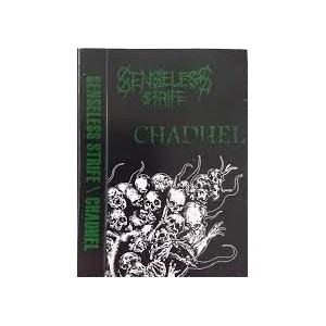 CHADHEL / SENSELESS STRIFE-Split MC