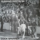 COCK SPARRER-Running Riot In '84 LP