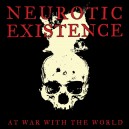 NEUROTIC EXISTENCE-At War With The World LP