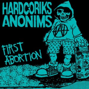 HARDCORIKS ANONIMS-First Abortion LP