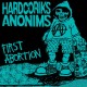 HARDCORIKS ANONIMS-First Abortion LP