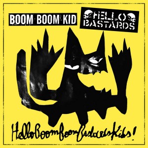 BOOM BOOM KID / HELLO BASTARDS-Split 7''