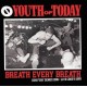 YOUTH OF TODAY-Breath Every Breath - Don Fury Demos 1986 + Live CBGB'S 1985 LP