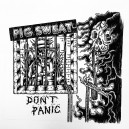 PIG SWEAT-Don't Panic LP