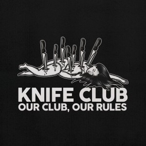KNIFE CLUB-Our Club, Our Rules LP