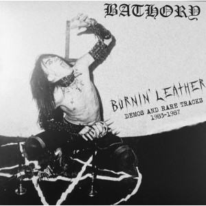 BATHORY-Burnin' Leather Demos And Rare Tracks 1983-1987 LP