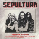 SEPULTURA-Ambush In Spain Live At Doctor Music Festival, Escalarre, Spain, 12th July 1996 LP