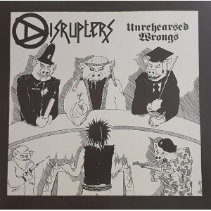 DISRUPTERS-Unrehearsed Wrongs LP