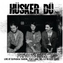 HÜSKER DÜ-Private Hell-Live At Euphoria Tavern, Portland, OR, 13th July 1981 LP
