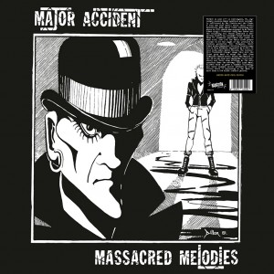 MAJOR ACCIDENT-Massacred Melodies LP