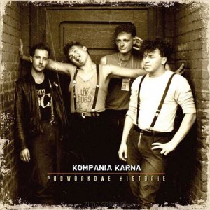 KOMPANIA KARNA-Podwórkowe Historie LP