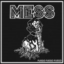 MESS-Fuego, Fuego, Fuego LP