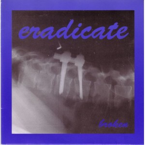 ERADICATE-Broken 7''