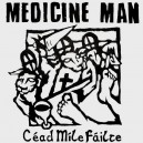 MEDICINE MAN-Céad Mile Fáilte 7''