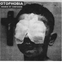 OTOPHOBIA-Source Of Confusion 7''