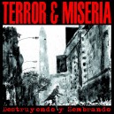 TERROR Y MISERIA-Destruyendo Y Sembrando LP