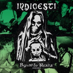 INDIGESTI-Sguardo Realtà 1982/1983 2LP
