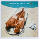 NO FUN AT ALL-State Of Flow LP