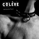 COLERE-Unleashed LP