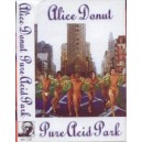 ALICE DONUT-Pure Acid Park MC