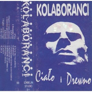 KOLABORANCI-Ciało I Drewno MC