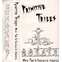 PRIMITIVE TRIBES-More Fun In Corporate America MC