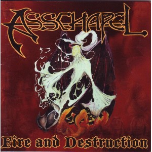 ASSCHAPEL-Fire And Destruction CD