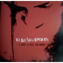 TO SEE YOU BROKEN-A Thief, A Poet, An Enemy CD
