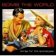 BOMB THE WORLD-Songs For The Apocalypse CD