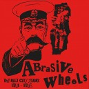 ABRASIVE WHEELS-The Riot City Years 1981-1982 LP