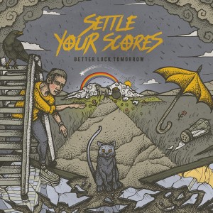 SETTLE YOUR SCORES-Better Luck Tomorrow CD