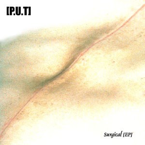 [P.U.T]-Surgical (EP) CD