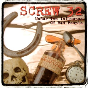 SCREW 32-Under The Influence Of Bad People CD