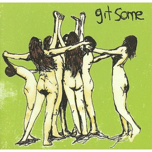 GIT SOME-Cosmic Rock!! CD